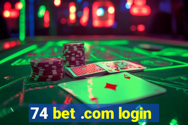 74 bet .com login